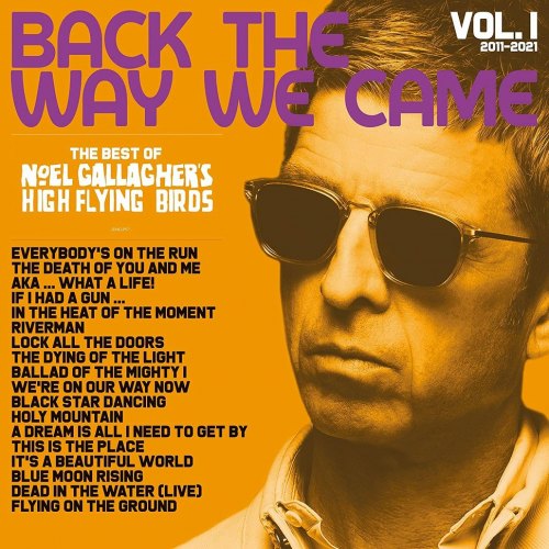 BACK THE WAY WE CAME: VOL. 1 (2011 - 2021) (2CD) NOEL GALLAGHER'S HIGH FLYING BIRDS