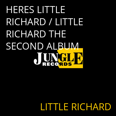 HERES LITTLE RICHARD / LITTLE RICHARD THE SECOND ALBUM LITTLE RICHARD