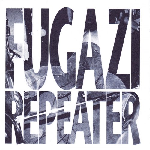 REPEATER & 3 SONGS FUGAZI