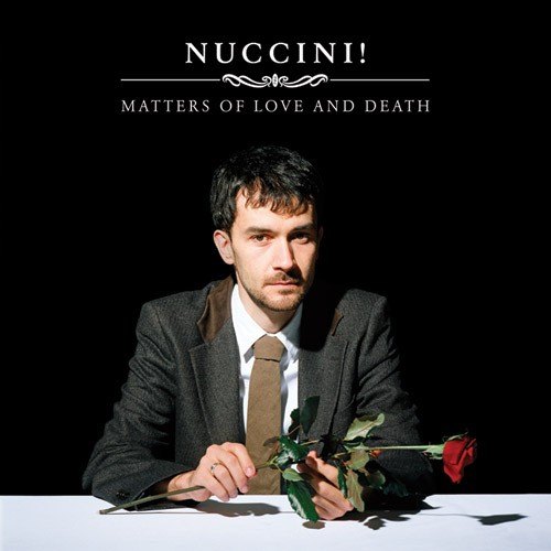 MATTERS OF LOVE AND DEATH NUCCINI
